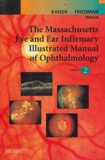 Peter-K Kaiser et Neil-J Friedman - The Massachussetts Eye and Ear Infirmary Illustrated Manual of Ophthalmology.