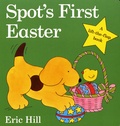 Eric Hill - Spot's First Easter.