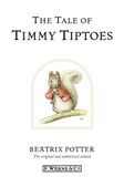 Beatrix Potter - The Tale of Timmy Tiptoes.