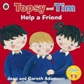 Jean Adamson - Topsy and Tim : help a friend.