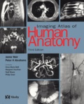 Jamie Weir et Peter-H Abrahams - Imaging Atlas of Human Anatomy.