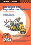 Madeleine Debuse et Stephan Sanders - Endocrine And Reproductive Systems. 2nd Edition.