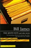 Bill James - The Sixth Man : And Other Stories.