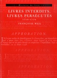Françoise Weil - Livres interdits, livres persécutés - 1720-1770.