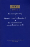 Sarah Maza et Jean Salem - Interdisciplinarity - Qu'est-ce que les Lumières ? - La reconnaissance au XVIIIe siècle.