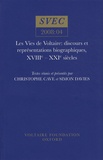 Christophe Cave et Simon Davies - Les Vies de Voltaire : discours et représentations biographiques, XVIIIe-XXIe siècles.