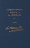  La Beaumelle - Correspondance générale de La Beaumelle (1726-1773) - Tome 10, 4 février - 30 décembre 1756.