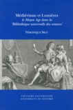 Véronique Sigu - Médiévisme et Lumières - Le Moyen Age dans la Bibliothèque universelle des romans.