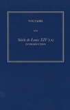 Diego Venturino - Les oeuvres complètes de Voltaire - Tome 11A, Siècle de Louis XIV - Tome 1A, Introduction.