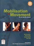 Bill Vicenzino et Wayne Hing - Mobilisation with Movement - The art and the science. 1 DVD
