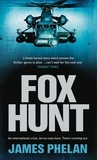 James Phelan - Fox Hunt - A Lachlan Fox Thriller.