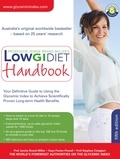 Jennie Brand-Miller et Kaye Foster-Powell - Low GI Diet Handbook - Your Definitive Guide to Using the Glycemic Index to Achieve Scientifically Proven Long-term Health Benefits.