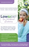 Jennie Brand-Miller et Heather Gilbertson - Low GI Diet for Childhood Diabetes - Your Definitive Guide to Using the Glycemic Index to Manage Type 1 Diabetes in your Child.