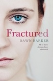 Dawn Barker - Fractured - Barker, Dawn.