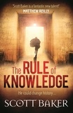 Scott Baker - The Rule of Knowledge.