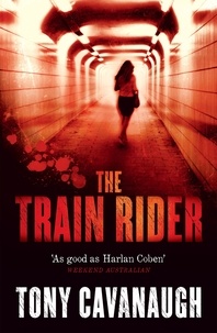 Tony Cavanaugh - The Train Rider.