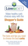 Jennie Brand-Miller et Kaye Foster-Powell - Low GI Diet Shopper's Guide - New Edition.