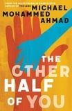 Michael Mohammed Ahmad - The Other Half of You.