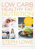 Steph Lowe - Low Carb Healthy Fat Nutrition.