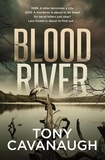 Tony Cavanaugh - Blood River.