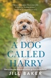 Jill Baker - A Dog Called Harry.