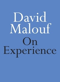David Malouf - On Experience.