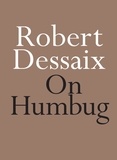 Robert Dessaix - On Humbug.