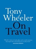 Tony Wheeler - On Travel.