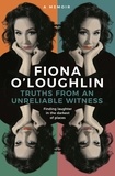 Fiona O'Loughlin et Alley Pascoe - Truths from an Unreliable Witness - Finding laughter in the darkest of places.