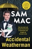 Sam Mac - Accidental Weatherman.