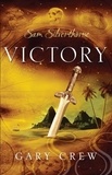 Gary Crew - Victory - Sam Silverthorne Book 3.