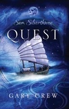 Gary Crew - Quest - Sam Silverthorne Book 1.