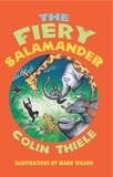 Colin Thiele et Mark Wilson - The Fiery Salamander.