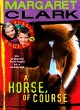 Margaret Clark - Aussie Angels 8: A Horse of Course.