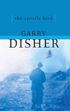 Garry Disher - The Apostle Bird.