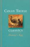 Colin Thiele et Robert Ingpen - Danny's Egg.