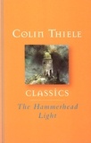 Colin Thiele - The Hammerhead Light.
