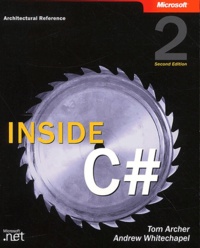 Andrew Whitechapel et Tom Archer - Inside C#. 2nd Edition, Cd-Rom Included.