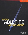 Philip Su et Rob Jarrett - Building Tablet Pc Applications.