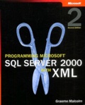 Graeme Malcolm - Programming Sql Server 2000 With Xml. 2nd Edition.