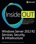 William-R Stanek - Windows Server 2012 R2 Inside Out - Services, Security, & Infrastructure.