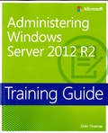 Orin Thomas - Administering Windows Server 2012 R2 - Training Guide.