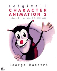 George Maestri - Digital Character Animation 2. Volume 2, Advanced Techniques.