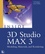 Jeremy Hubbell et Ted Boardman - Inside 3d Studio Max 3. Modeling, Materials, And Rendering, Cd-Rom Included.