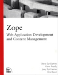 Kim Brand et Steve Spicklemire - Zope: Web Application Development And Conten Management.