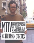 Hillman Curtis - Mtiv Process, Inspiration And Practice For The New Media Designer.