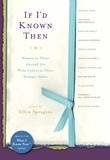 Ellyn Spragins - If I'd Known Then - Women in Their 20s and 30s Write Letters to Their Younger Selves.