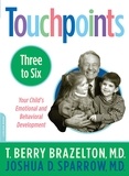 T. Berry Brazelton et Joshua Sparrow - Touchpoints-Three to Six.