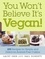 Lacey Sher et Gail Doherty - You Won't Believe It's Vegan! - 200 Recipes for Simple and Delicious Animal-Free Cuisine.