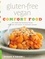 Susan O'Brien - Gluten-Free Vegan Comfort Food - 125 Simple and Satisfying Recipes, from "Mac and Cheese" to Chocolate Cupcakes.